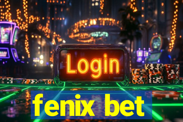 fenix bet